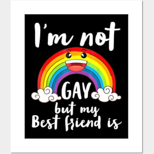 I'm Not Gay But My Best Friend Is LGBT Month Accept Support Posters and Art